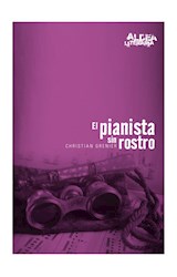 Papel PIANISTA SIN ROSTRO (COLECCION ALDEA LITERARIA) (+13 AÑOS) (BOLSILLO) (RUSTICA)