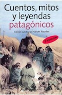 Papel CUENTOS MITOS Y LEYENDAS PATAGONICOS (6 EDICION) (RUSTICA)
