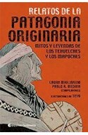Papel RELATOS DE LA PATAGONIA ORIGINARIA MITOS Y LEYENDAS DE