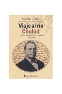 Papel VIAJE AL RIO CHUBUT ASPECTOS NATURALISTICOS Y ETNOLOGICOS (1865-1866)