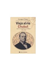 Papel VIAJE AL RIO CHUBUT ASPECTOS NATURALISTICOS Y ETNOLOGICOS (1865-1866)