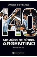 Papel 140 AÑOS DE FUTBOL ARGENTINO