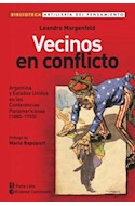 Papel VECINOS EN CONFLICTO ARGENTINA Y ESTADOS UNIDOS EN LAS CONFERENCIAS PANAMERICANAS 1880-1955