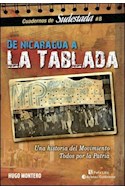 Papel DE NICARAGUA A LA TABLADA UNA HISTORIA DEL MOVIMIENTO T  ODOS POR LA PATRIA (CUADERNOS DE SU