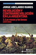 Papel REVOLUCION Y CONTRARREVOLUCION EN LA ARGENTINA 1 LAS MASAS Y LAS LANZAS (1810-1862)