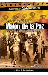 Papel INDIOS INVISIBLES DEL MALON DE LA PAZ (COLECCION CUADERNOS DE SUDESTADA 10)