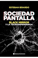 Papel SOCIEDAD PANTALLA BLACK MIRROR Y LA TECNODEPENDENCIA (RUSTICA)