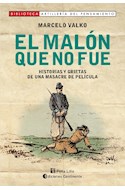 Papel MALON QUE NO FUE HISTORIAS Y GRIETAS DE UNA MASACRE DE PELICULA (RUSTICA)