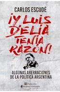 Papel Y LUIS D'ELIA TENIA RAZON ALGUNAS ABERRACIONES DE LA POLITICA ARGENTINA