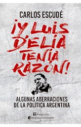 Papel Y LUIS D'ELIA TENIA RAZON ALGUNAS ABERRACIONES DE LA POLITICA ARGENTINA