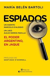 Papel ESPIADOS EL PODER ARGENTINO EN JAQUE (PROLOGO DE SANTIAGO O'DONELL)