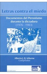 Papel LETRAS CONTRA EL MIEDO DOCUMENTOS DEL PERONISMO DURANTE LA DICTADURA (1976-1983)