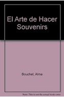 Papel ARTE DE HACER SOUVENIRS (COLECCION MANUALIDADES CREATIVAS)