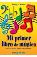 Papel MI PRIMER LIBRO DE MUSICA PARA FLAUTA PIANO Y GUITARRA