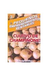 Papel CULTIVO DE CHAMPIÑONES(COLECCION PEQUEÑOS EMPRENDIMIENTOS RENTABLES 3)