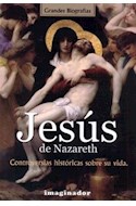 Papel JESUS DE NAZARETH CONTROVERSIAS HISTORICAS SOBRE SU VIDA