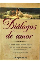 Papel DIALOGOS DE AMOR LOS FRAGMENTOS ROMANTICOS DE LAS OBRAS