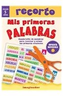 Papel RECORTO MIS PRIMERAS PALABRAS IMPRENTA MAYUSCULA 1 (+5 AÑOS)