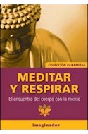 Papel MEDITAR Y RESPIRAR EL ENCUENTRO DEL CUERPO CON LA MENTE (COLECCION PARAMITAS)