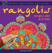 Papel RANGOLIS ENERGIA Y COLOR DE LA INDIA (40 DISEÑOS ESPIRITUALES PARA PINTAR)