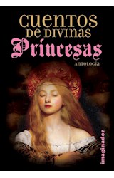 Papel CUENTOS DE DIVINAS PRINCESAS [ANTOLOGIA]