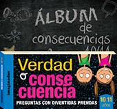 Papel VERDAD O CONSECUENCIA 10/11 AÑOS + ALBUM DE CONSECUENCIAS