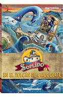 Papel AVENTURAS DE SOPLIDO EN EL VOLCAN DE CHOCOLATE (COLECCION LAS AVENTURAS DE SOPLIDO 2)