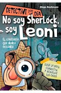 Papel NO SOY SHERLOCK SOY LEONI EL COMISARIO QUE NUNCA DESCANSA (DETECTIVE POR UN DIA)
