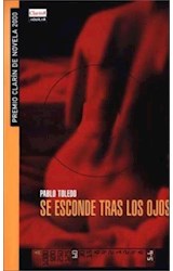 Papel SE ESCONDE TRAS LOS OJOS (PREMIO CLARIN DE NOVELA 2000)