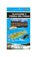 Papel GLACIARES Y TIERRA DEL FUEGO (GUIAS VISUALES)