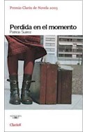 Papel PERDIDA EN EL MOMENTO (PREMIO CLARIN 2003)