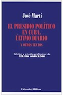 Papel PRESIDIO POLITICO EN CUBA EL ULTIMO DIARIO Y OTROS TEXTOS