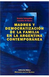 Papel MADRES Y DEMOCRATIZACION DE LA FAMILIA EN LA ARGENTINA  CONTEMPORANEA