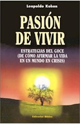 Papel PASION DE VIVIR ESTRATEGIAS DEL GOCE DE COMO AFIRMAR LA