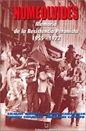 Papel NOMEOLVIDES MEMORIA DE LA RESISTENCIA PERONISTA 1955-1972