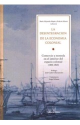 Papel DESINTEGRACION DE LA ECONOMIA COLONIAL COMERCIO EN EL INTERIOR DEL ESPACIO COLONIAL