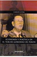 Papel ECONOMIA Y POLITICA EN EL TERCER GOBIERNO DE PERON