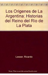 Papel ORIGENES DE LA ARGENTINA HISTORIAS DEL REINO DEL RIO DE LA PLATA