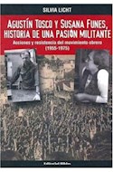 Papel AGUSTIN TOSCO Y SUSANA FUNES HISTORIA DE UNA PASION MILITANTE ACCIONES Y RESISTENCIA DEL M