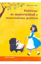 Papel POLITICAS DE MATERNIDAD Y MATERNALISMO POLITICO