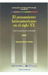 Papel PENSAMIENTO LATINOAMERICANO EN EL SIGLO XX TOMO III ENTRE LA MODERNIZACION Y LA IDENTIDAD