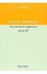 Papel VOCES ASPERAS LAS NARRATIVAS ARGENTINAS DE LOS 90 (COLECCION TEORIA Y CRITICA)