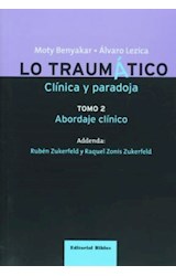 Papel LO TRAUMATICO CLINICA Y PARADOJA TOMO 2 ABORDAJE CLINICO