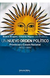 Papel UN NUEVO ORDEN POLITICO PROVINCIAS Y ESTADO NACIONAL 1852-1880