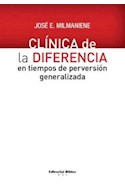 Papel CLINICA DE LA DIFERENCIA EN TIEMPOS DE PERVERSION GENER  ALIZADA