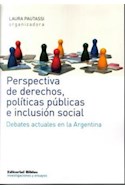 Papel PERSPECTIVA DE DERECHOS POLITICAS PUBLICAS E INCLUSION  SOCIAL DEBATES ACTUALES EN LA ARGEN