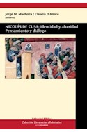 Papel NICOLAS DE CUSA IDENTIDAD Y ALTERIDAD PENSAMIENTO Y DIALOGO (COLECCION PRESENCIAS MEDIEVAL