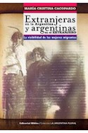 Papel EXTRANJERAS EN LA ARGENTINA Y ARGENTINAS EN EL EXTRANJERO LA VISIBILIDAD DE LAS MUJERES