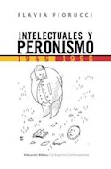 Papel INTELECTUALES Y PERONISMO 1945-1955 (SERIE ARGENTINA CONTEMPORANEA)