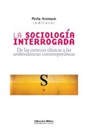 Papel SOCIOLOGIA INTERROGADA DE LAS CERTEZAS CLASICAS A LAS A  MBIVALENCIAS CONTEMPORANEAS